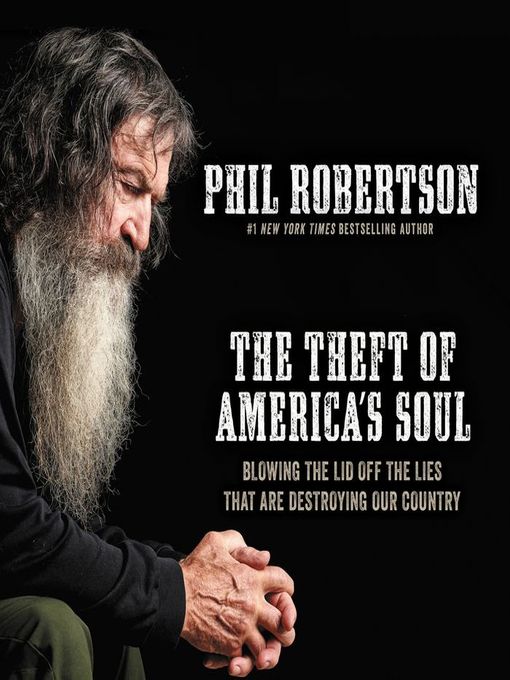 Title details for The Theft of America's Soul by Phil Robertson - Wait list